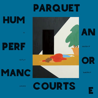 the album cover for Parquet Courts - Human Performance