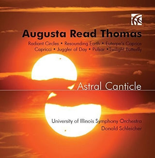 the album cover for Univ Of Illinois So / Schleicher - Astral Canticle