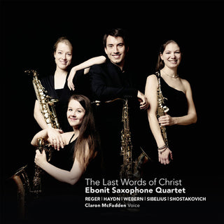 the album cover for Ebonit Saxophone Quartet - Last Words of Christ
