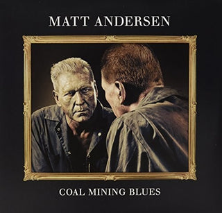 Matt Andersen- Coal Mining Blues