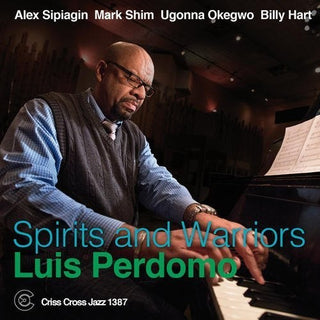 the album cover for Luis Perdomo - Spirits and Warriors