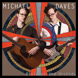 Michael Daves- Violence And Orchids