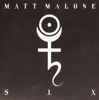 the album cover for Matt Malone - S.I.X.