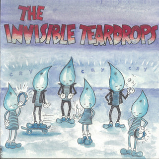 Invisible Teardrops- Cry Cry Cry