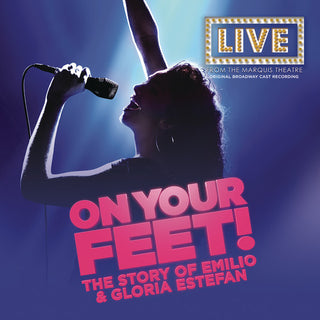 the album cover for On Your Feet / O.B.C.R. - On Your Feet!: The Story of Emilio & Gloria Estefan (Original Broadway Cast Recording)