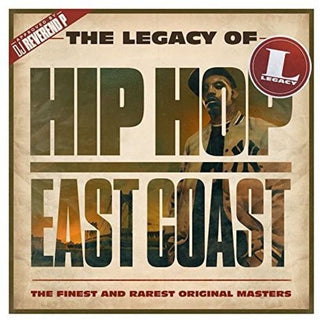 the album cover for Legacy Of Hip-Hop East Coast / Various Uk - Legacy Of Hip-Hop East Coast / Various