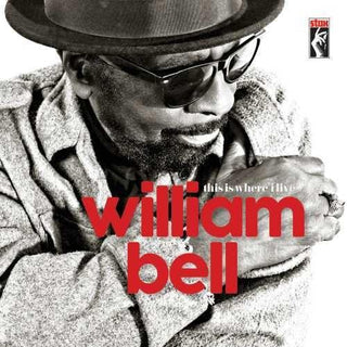 William Bell- This Is Where I Live