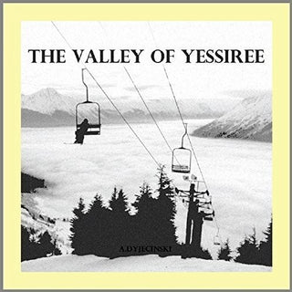 the album cover for A Dyjecinski - Valley Of Yessiree