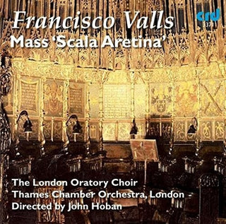 the album cover for Valls / London Oratory Choir / Hoban - Mass Scala Aretina