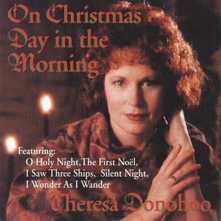 the album cover for Theresa Donohoo - On Christmas Day in the Morning