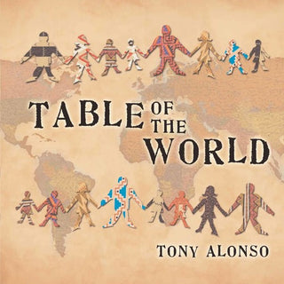 the album cover for Tony Alonso /Haugen,Marty - Table of the World