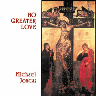 the album cover for Michael Joncas - No Greater Love