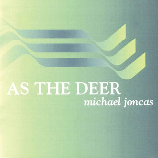 the album cover for Michael Joncas - As the Deer