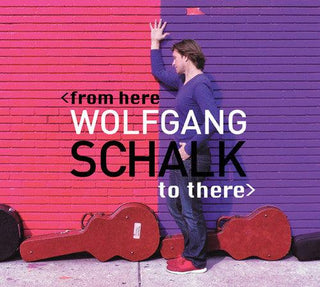 Wolfgang Schalk- From Here To There