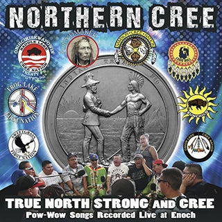 the album cover for Northern Cree - True North Strong And Cree