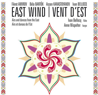 the album cover for Fikret Amirov / Bellocq,Ivan / Mispelter,Anne - East Wind
