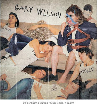 Gary Wilson- Friday Night With Gary Wilson