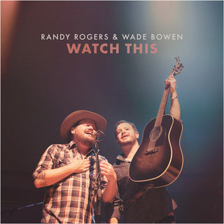 the album cover for Randy Rogers / Bowen,Wade - Watch This