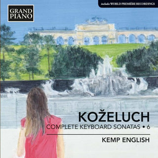 the album cover for L Kozeluch / English,Kemp - Complete Keyboard Sonatas: Kozeluch 6