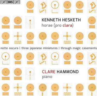 the album cover for K Hesketh / Hammond,Clare - Kenneth Hesketh: Horae (pro Clara)