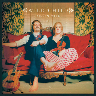 Wild Child- Pillow Talk