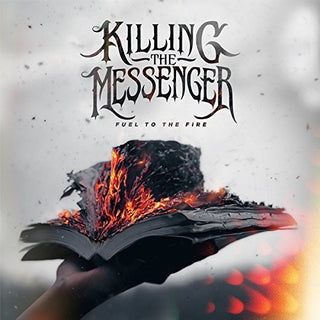 the album cover for Killing The Messenger - Fuel To The Fire