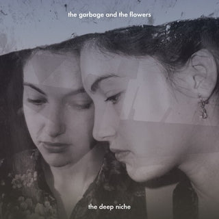 the album cover for Garbage & The Flowers - The Deep Niche