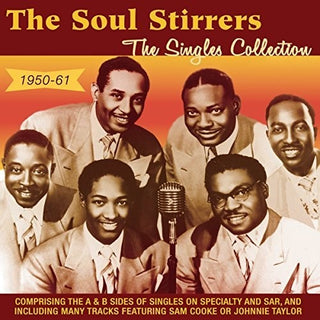 the album cover for Soul Stirrers - Singles Collection 1950-61