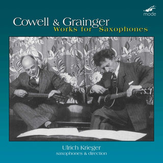 the album cover for Henry Cowell / Grainger,Percy - Ulrich Krieger (sax)