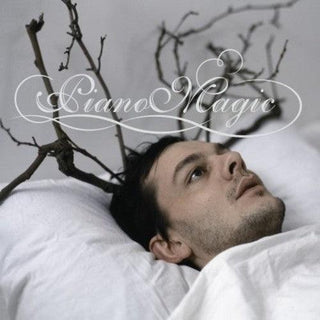 Piano Magic- Disaffected