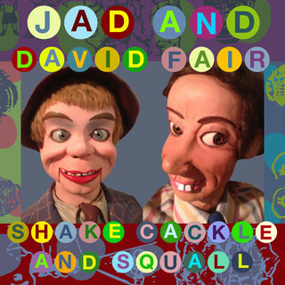 the album cover for Jad Fair & David - Shake, Cackle And Squall