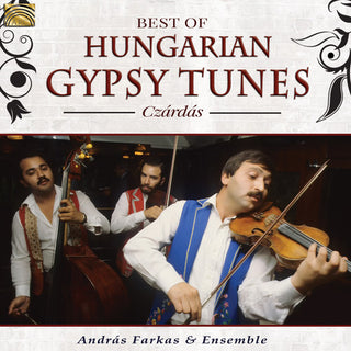 the album cover for Andras Farkas & Ensemble - Best of Hungarian Gypsy Tunes