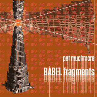 the album cover for Muchmore / Muchmore / Chen - Babel Fragments
