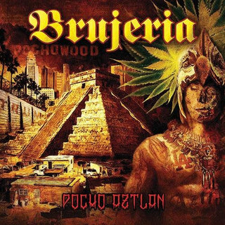 Brujeria- Pocho Aztlan