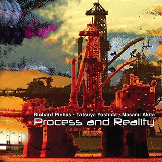 the album cover for Richard Pinhas / Yoshida,Tatsuya / Akita,Masami - Process & Reality