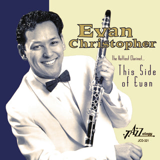 the album cover for Evan Christopher - Hottest Clarinet This Side of Evan