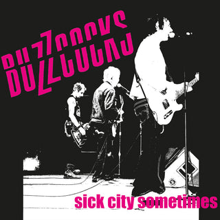 the album cover for Buzzcocks - Sick City Sometimes