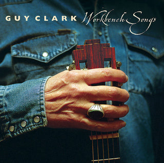 Guy Clark- Workbench Songs