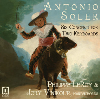 the album cover for Soler / Leroy / Vinikour - Antonio Soler: Six Concerti For Two Keyboards