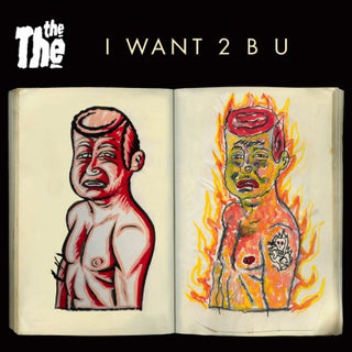 The The- I Want 2 B U