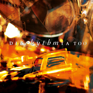 the album cover for Dizrhythmia - Too