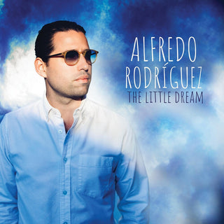 the album cover for Alfredo Rodriguez - The Little Dream