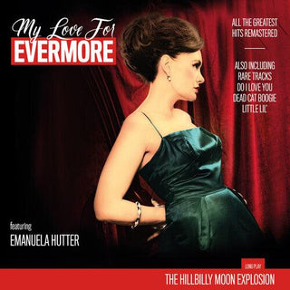 The Hillbilly Moon Explosion- My Love For Evermore (The Best Of)