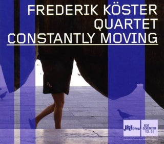the album cover for Frederik Köster Quartet - Constantly Moving