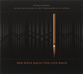 the album cover for Bach, JS / Ullrich Bohme - Late Bach