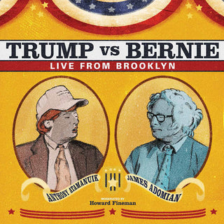 the album cover for Anthony Atamanuik / Adomian,James - Trump Vs. Bernie: The Debate Album