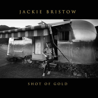 Jackie Bristow- Shot Of Gold