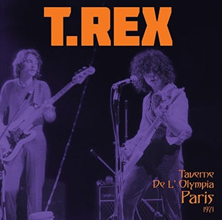 T.Rex- Taverne De L'Olympia Paris 1971 (Vinyl)
