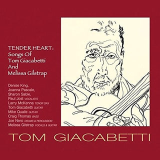 the album cover for Tom Giacabetti - Tender Heart: Songs Of Tom Giacabetti And Melissa Gilstrap