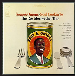 the album cover for Roy Meriwether - Soup & Onions / Soul Cookin' By